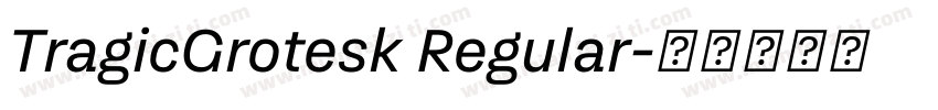 TragicGrotesk Regular字体转换